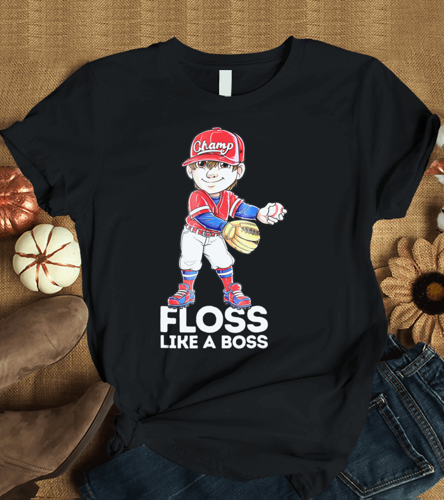 Floss Like a Boss Champ Baseball Player with Mitt and Ball T-Shirt