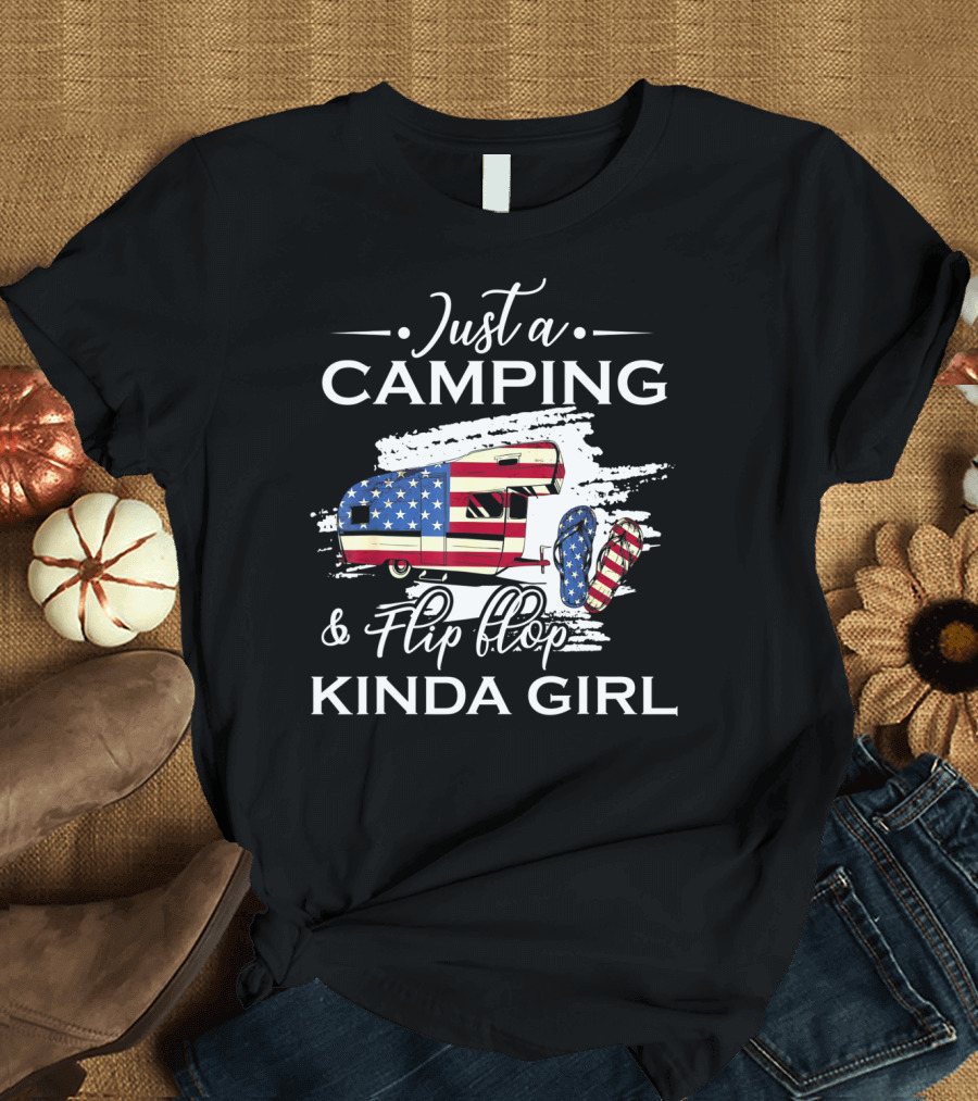 Just a Camping and Flip Flop Kinda Girl Patriotic Camper and Flag Flip Flops T-Shirt
