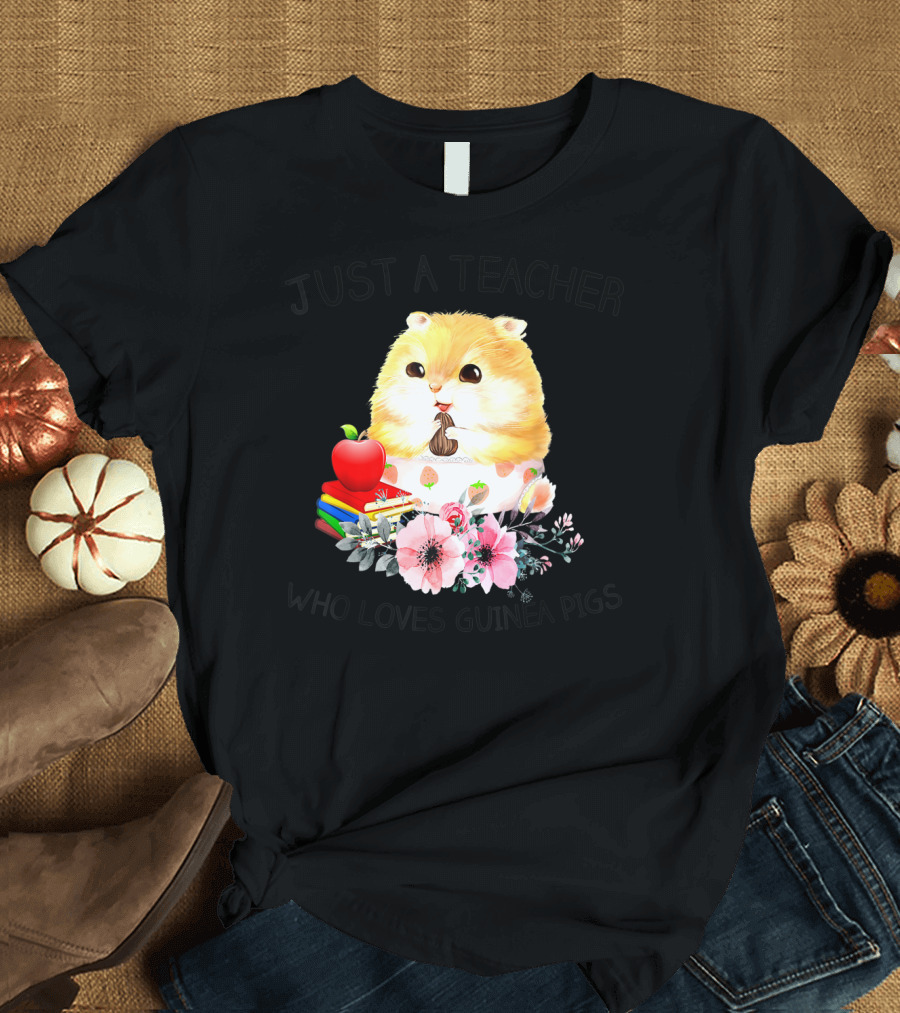 Just A Teacher Who Loves Guinea Pigs With Books and Flowers T-Shirt