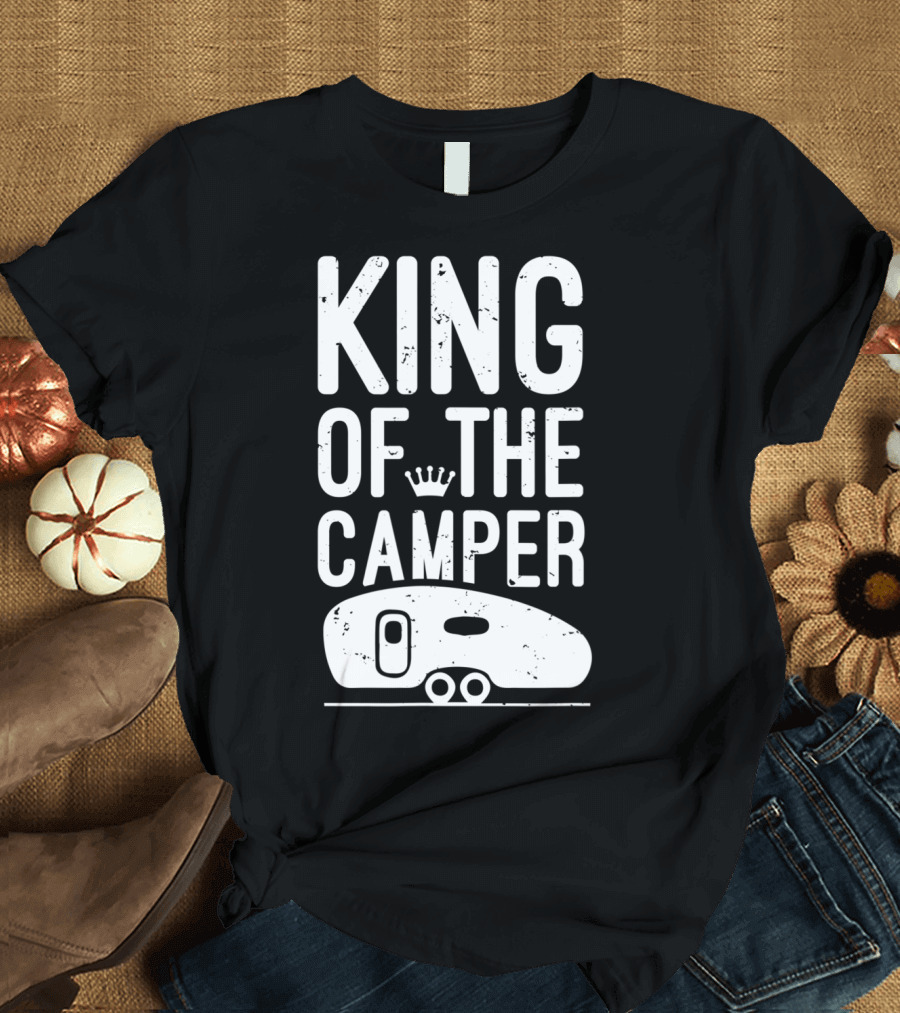 King Of The Camper With Crown And RV T-Shirt