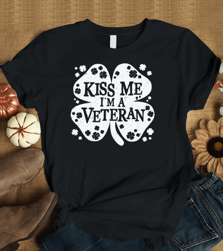 Kiss Me I'm A Veteran St Patricks Day Shamrock T-Shirt