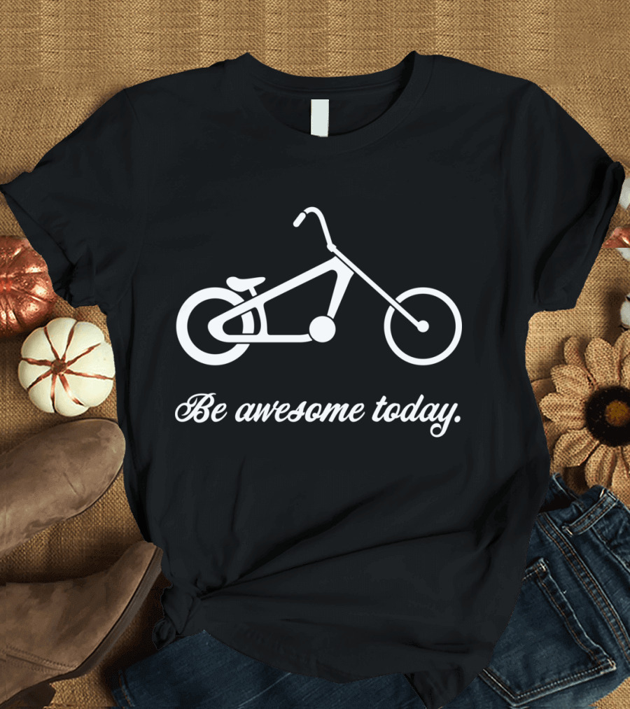 Be Awesome Today Bicycle T-Shirt