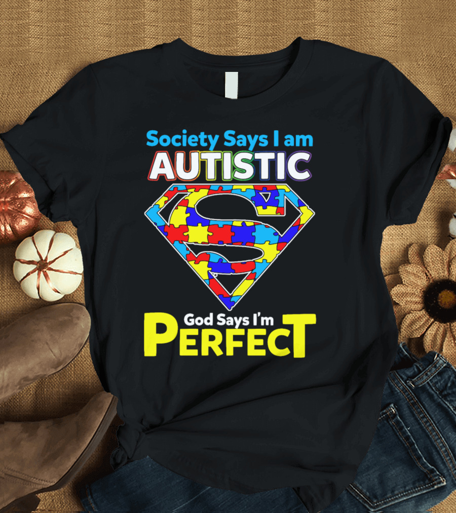 Society Says I Am Autistic God Says I'm Perfect Superman Puzzle T-Shirt