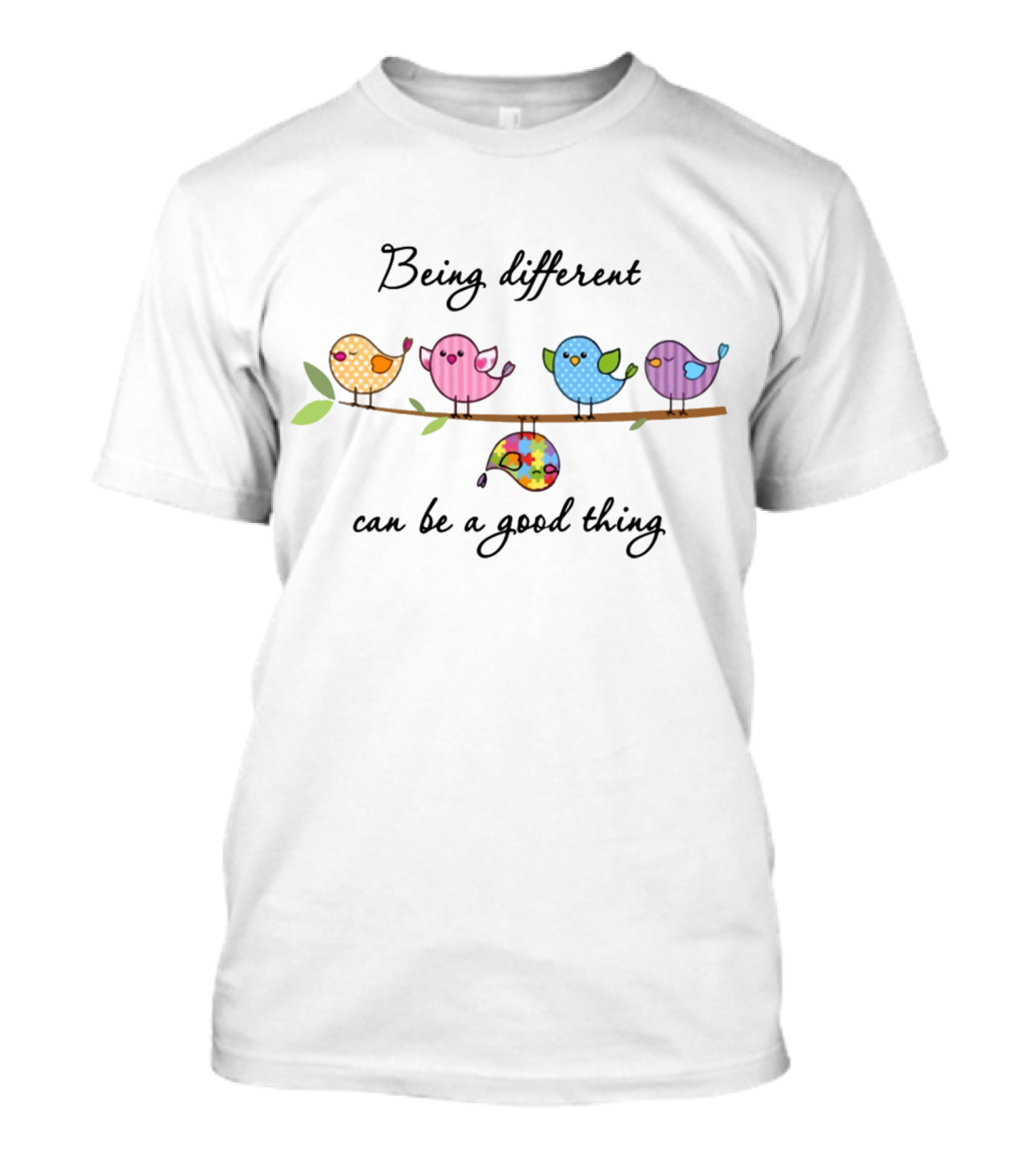 Being Different Can Be A Good Thing Colorful Birds On A Branch T-Shirt