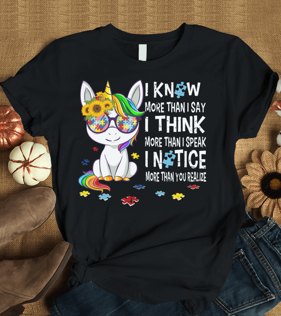 I Know More Than I Say I Think More Than I Speak I Notice More Than You Realize Unicorn Puzzle Sunflower Rainbow Glasses T-Shirt
