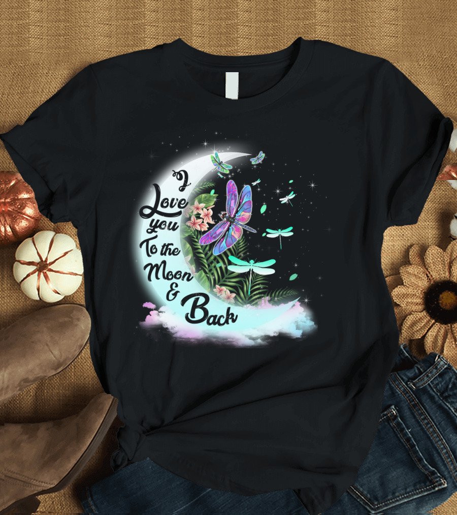 I Love You To The Moon And Back Dragonflies Moonlit Flowers T-Shirt