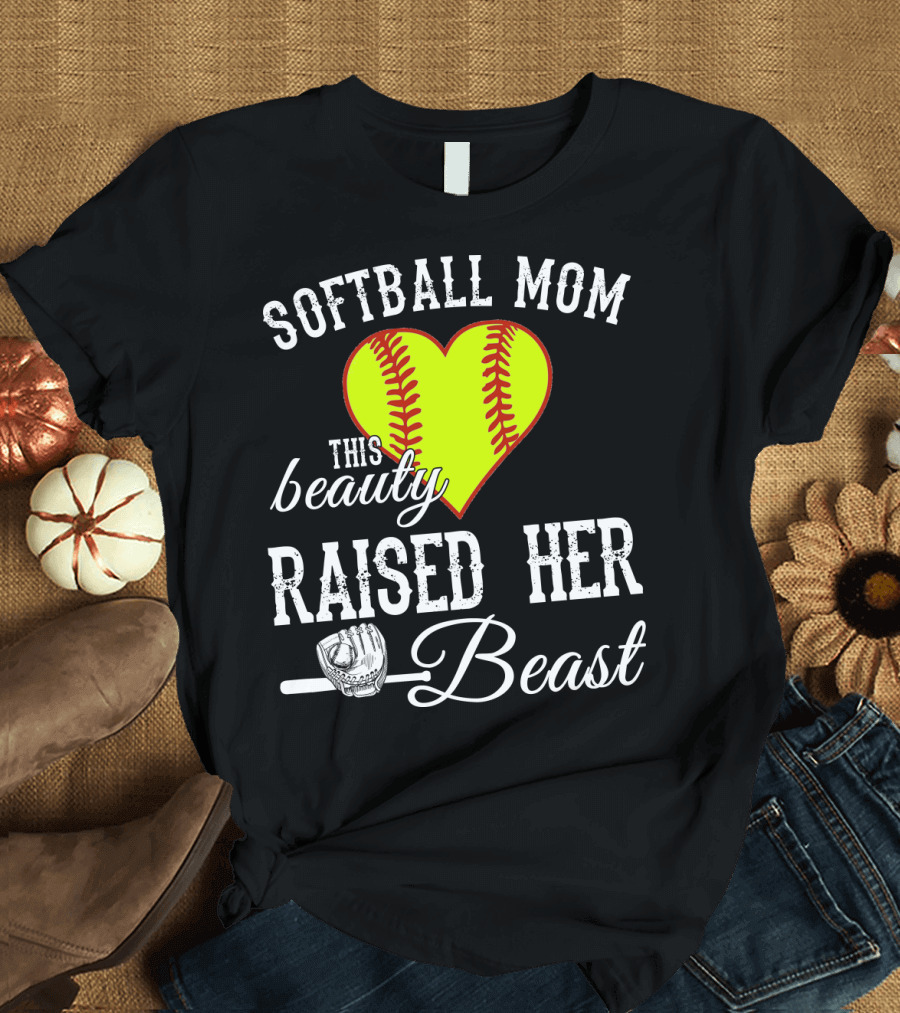 Softball Mom Heart Baseball Beauty Raised Her Beast T-Shirt