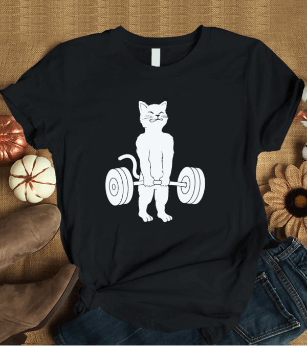 T-Shirt: Weight Lifting Cat with Barbell Deadlift Strength Power T-Shirt Weight Lifting Cat with Barbell Deadlift Strength Power T-Shirt