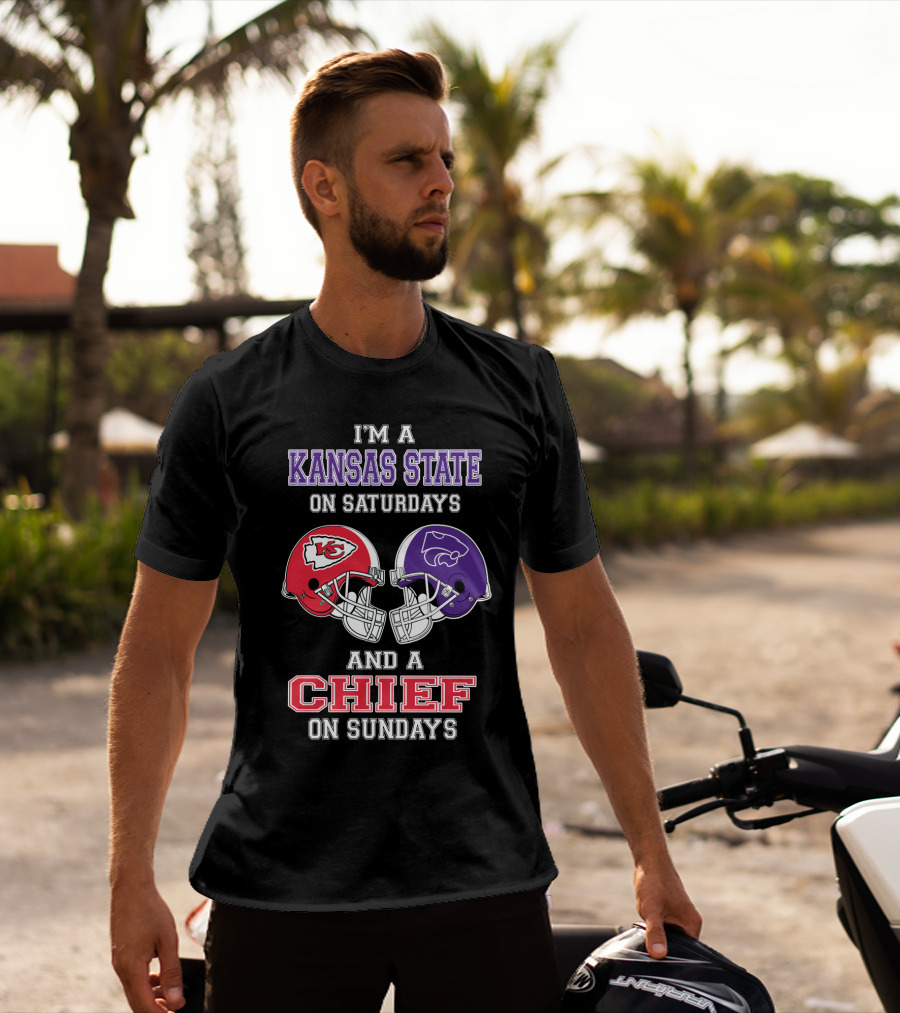 I'm A Kansas State On Saturdays And A Chief On Sundays T-Shirt