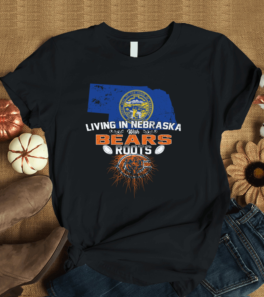 Living in Nebraska With Chicago Bears Roots Nebraska State Flag Background T-Shirt