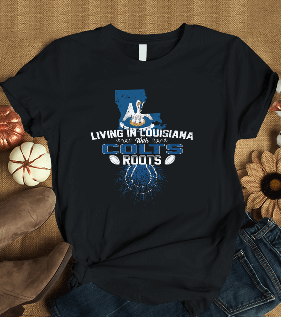 Living in Louisiana with Colts Roots Pelican and Horseshoe Blue Football Connection T-Shirt