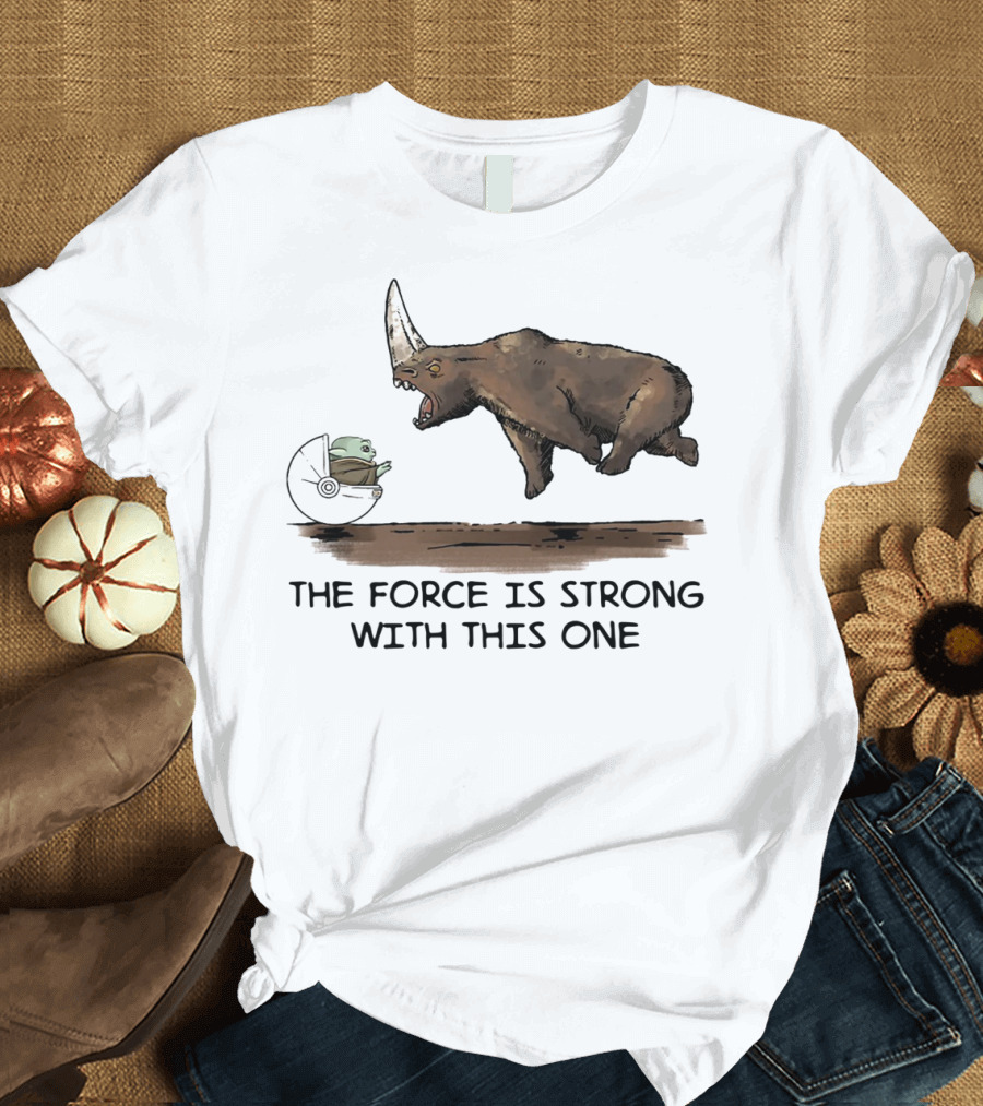 Baby Yoda And Rhino The Force Is Strong With This One T-Shirt