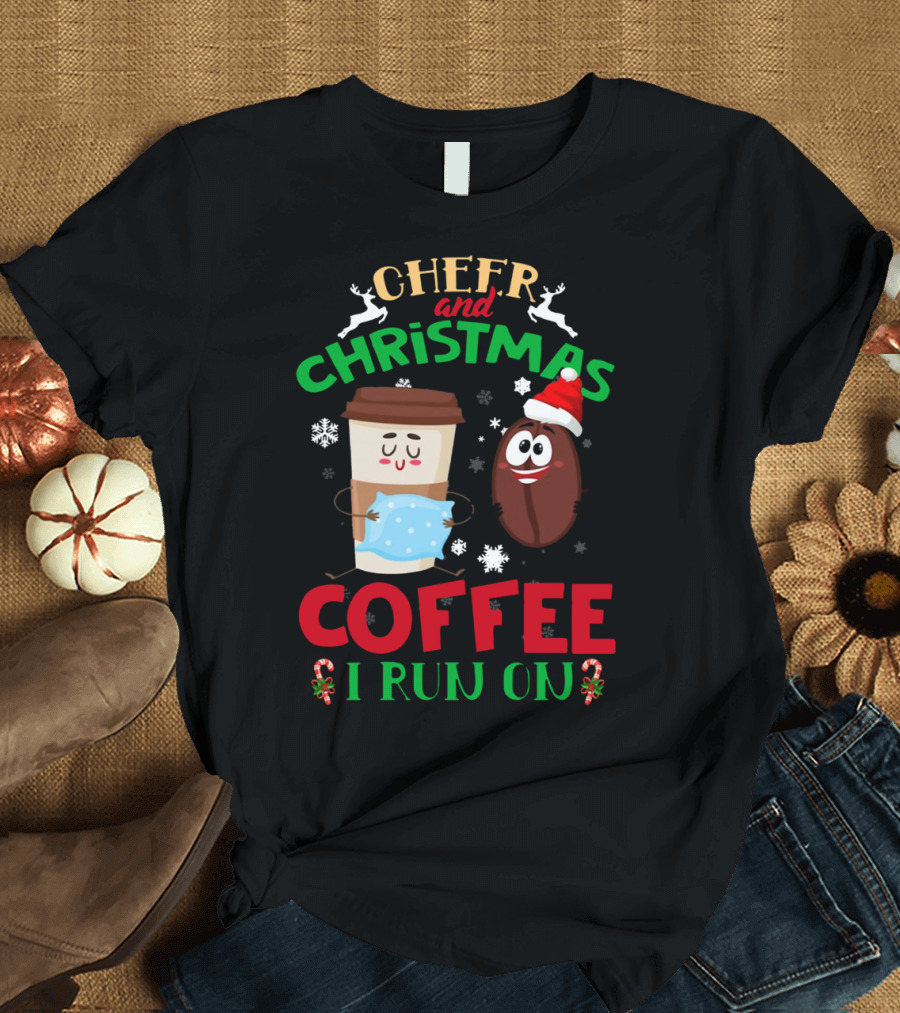 CHEER AND CHRISTMAS COFFEE I RUN ON T-Shirt