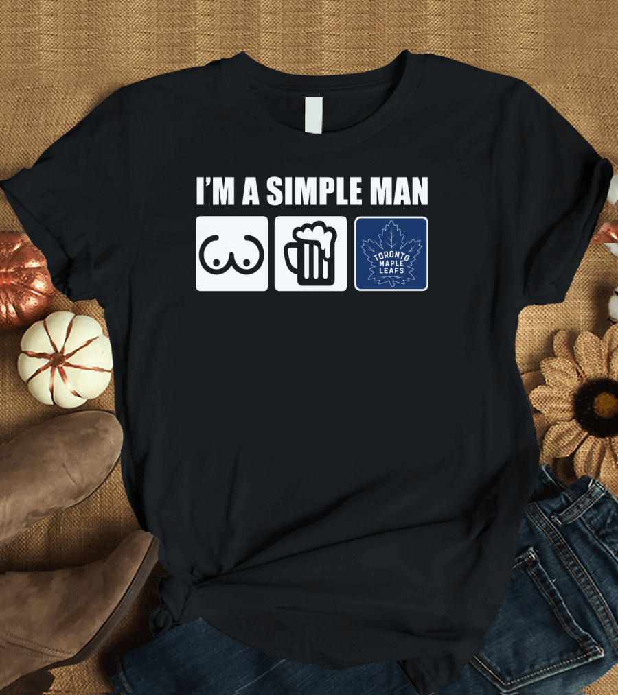 I'M A SIMPLE MAN TORONTO MAPLE LEAFS ICONS T-Shirt