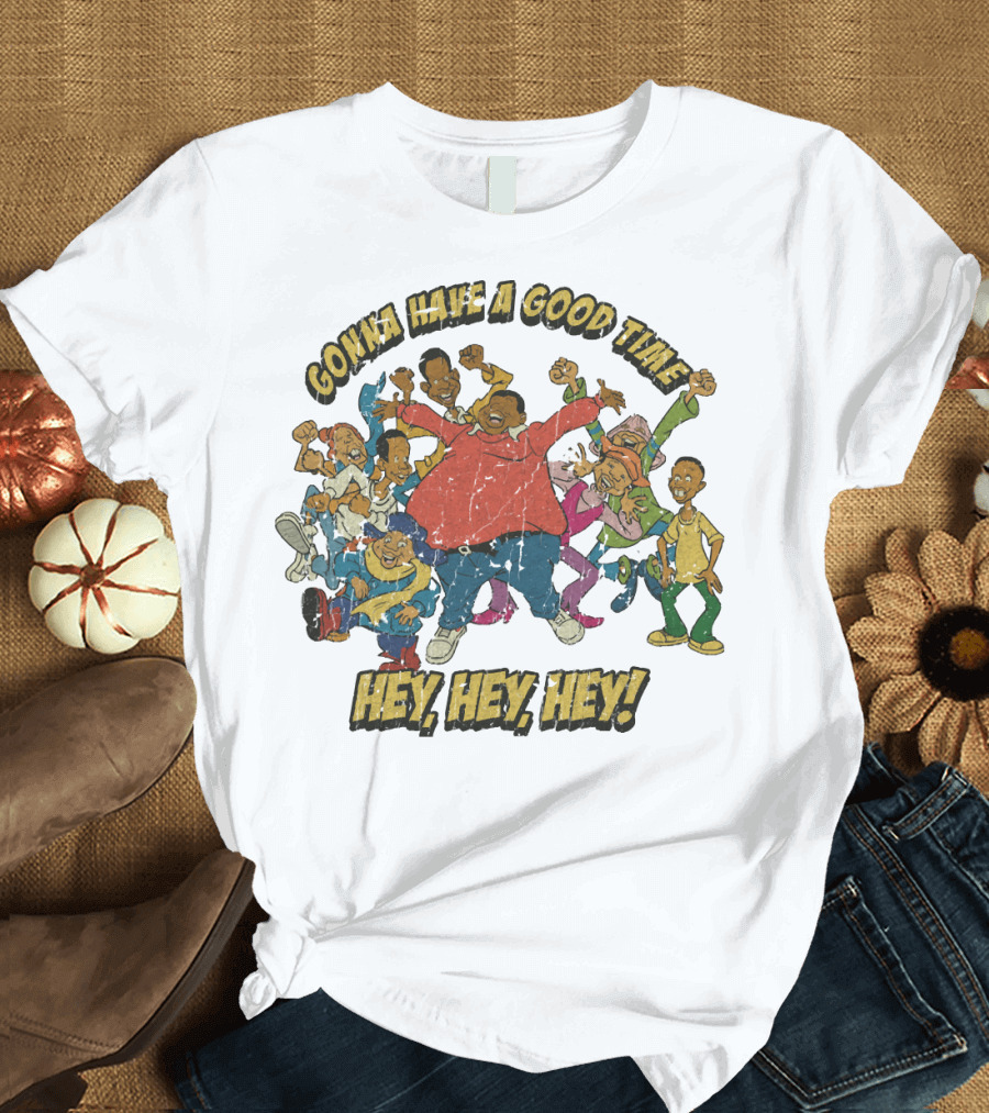 Gonna Have a Good Time Hey Hey Hey Fat Albert T-Shirt