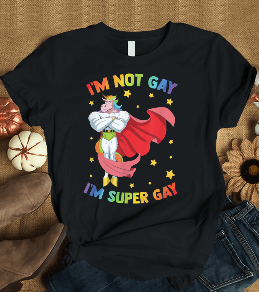 I'm Not Gay I'm Super Gay Colorful Unicorn with Cape and Stars T-Shirt