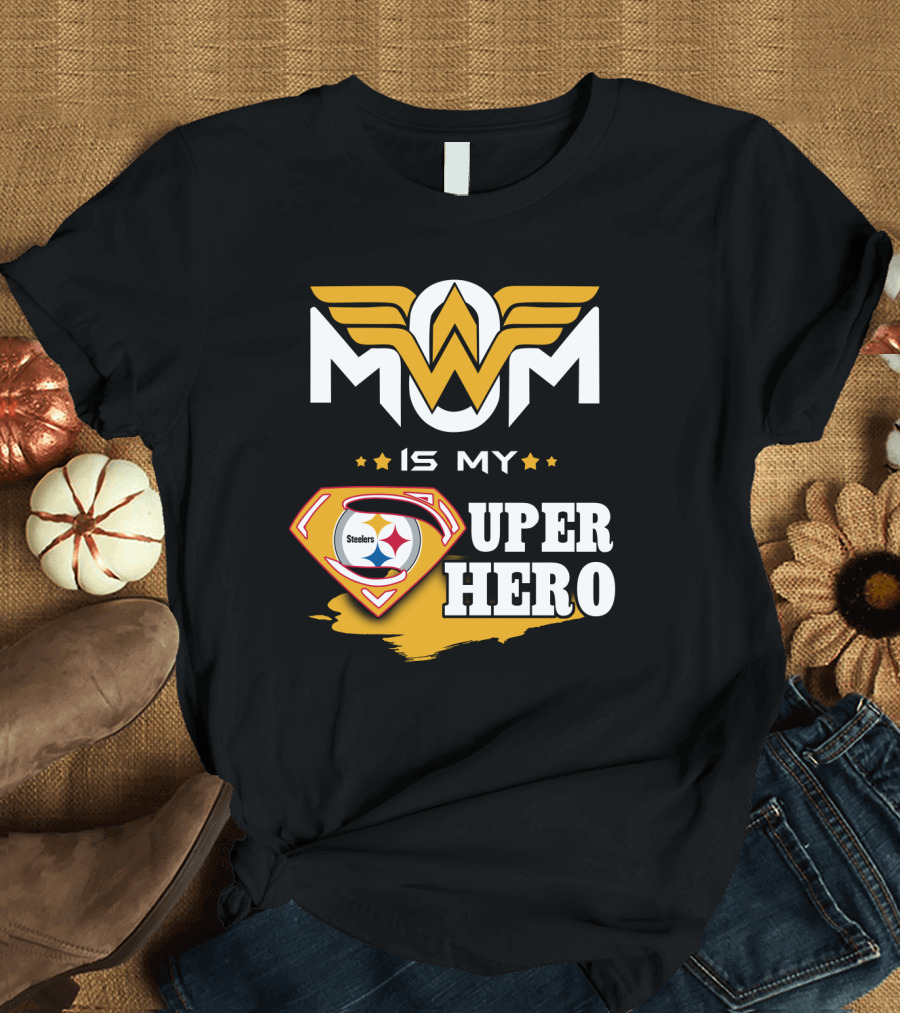 MOM IS MY STEELERS SUPER HERO T-Shirt