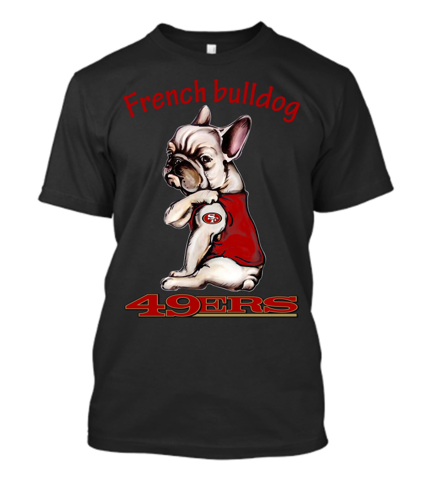 French Bulldog 49ers San Francisco Nfl Team Mascot T-Shirt