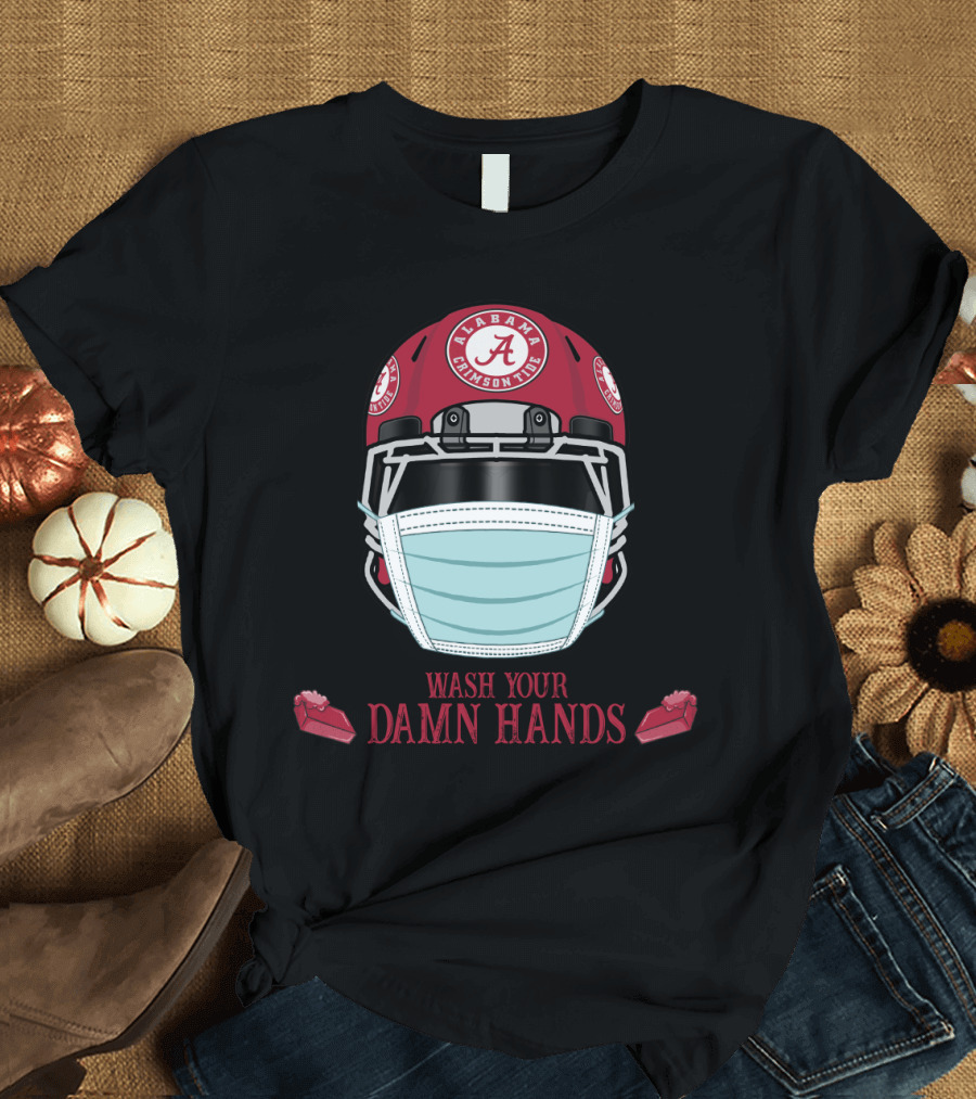 Alabama Crimson Tide Helmet Wash Your Damn Hands T-Shirt