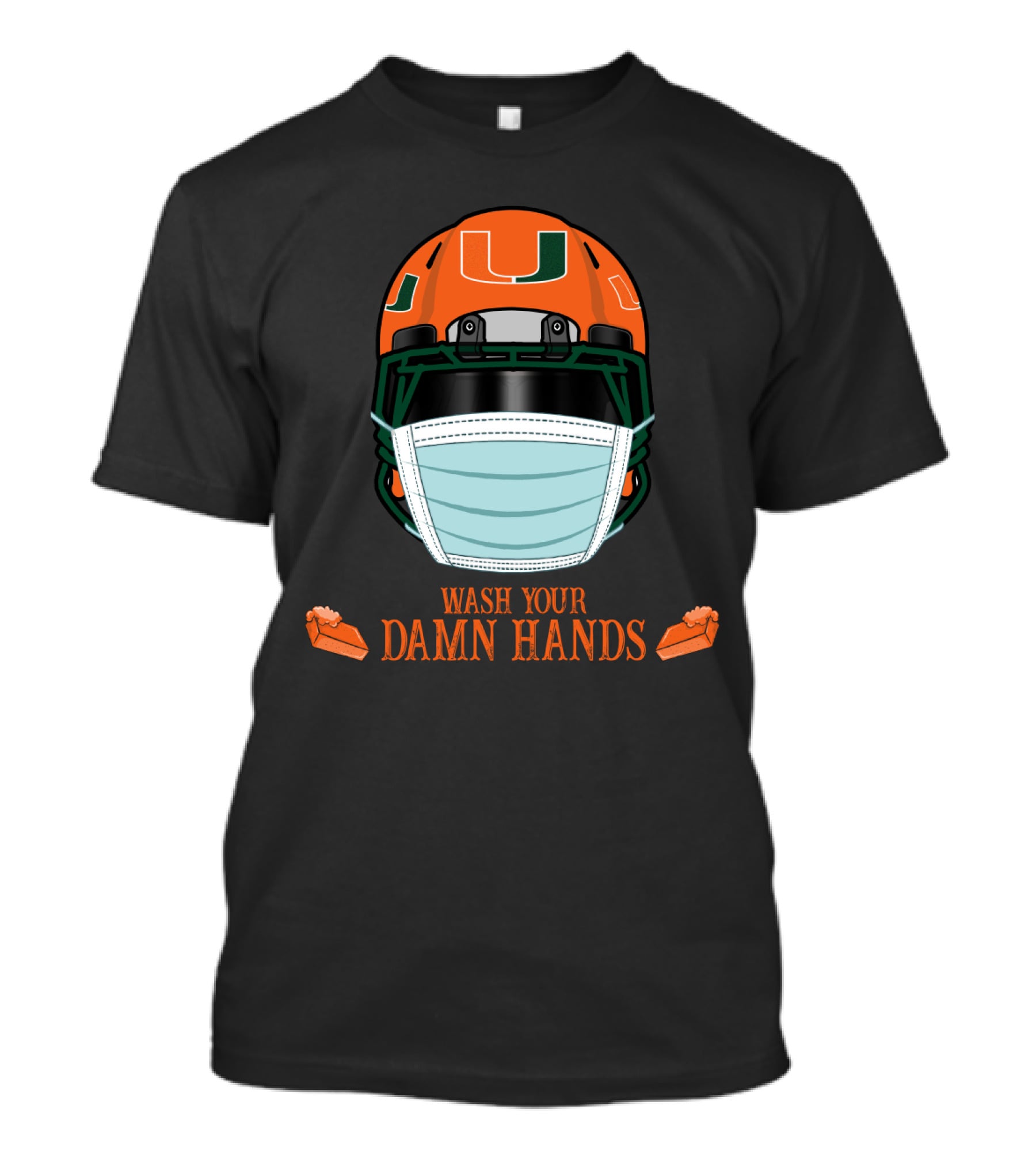 Miami Hurricanes Helmet Wash Your Damn Hands T-Shirt