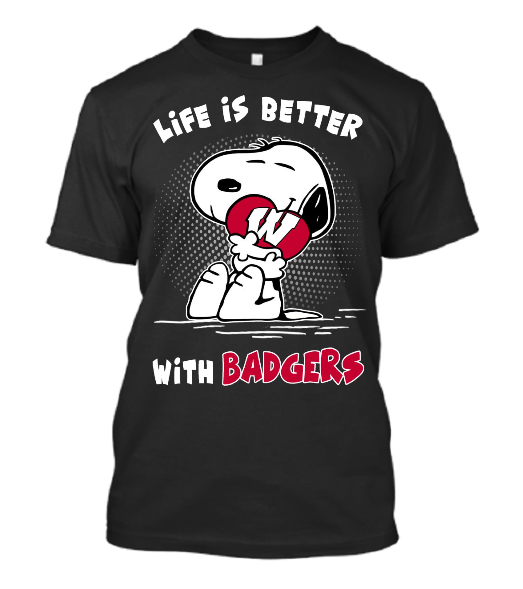 Life Is Better With Badgers T-Shirt