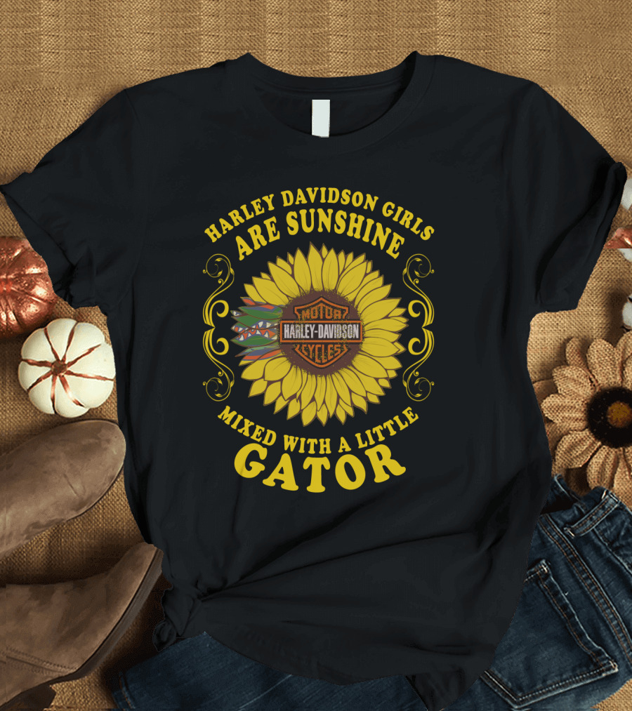 Harley Davidson Girls Are Sunshine Mixed With A Little Gator T-Shirt