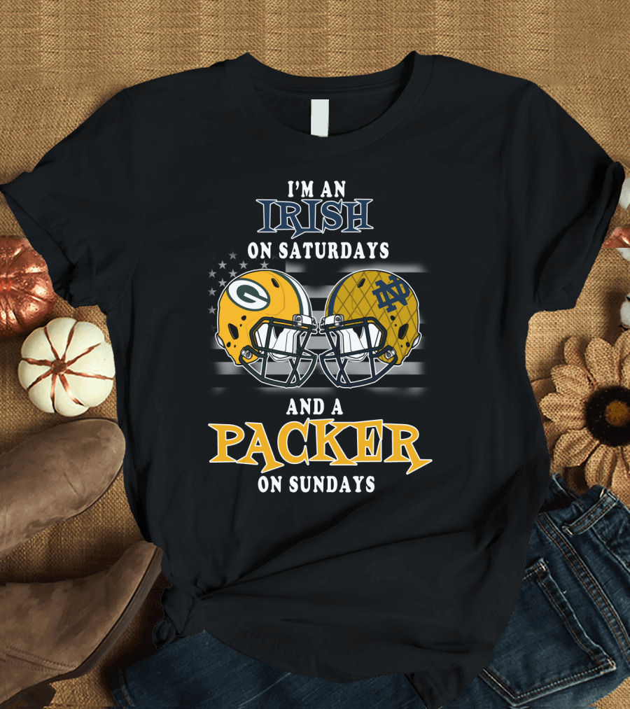 I'm an Irish on Saturdays and a Packer on Sundays T-Shirt