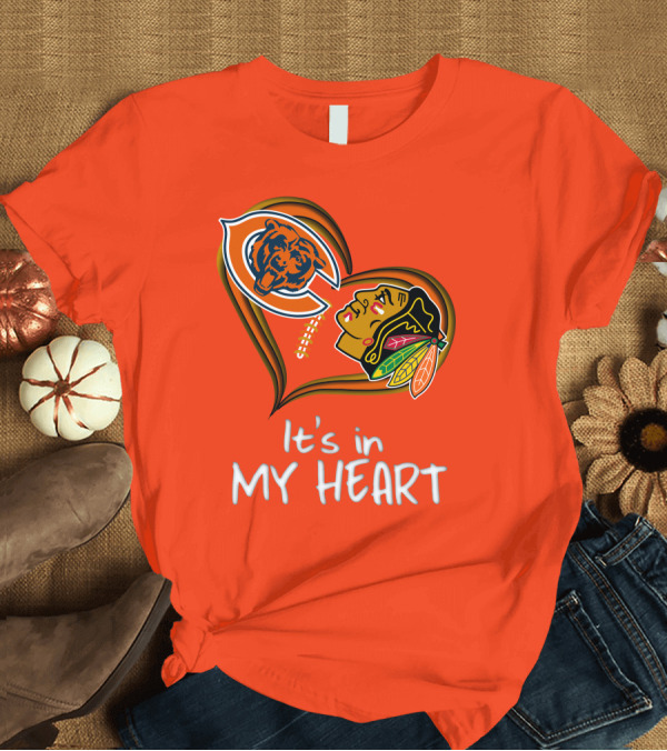 T-Shirt: Bears Blackhawks It's in My Heart T-Shirt Bears Blackhawks It's in My Heart T-Shirt