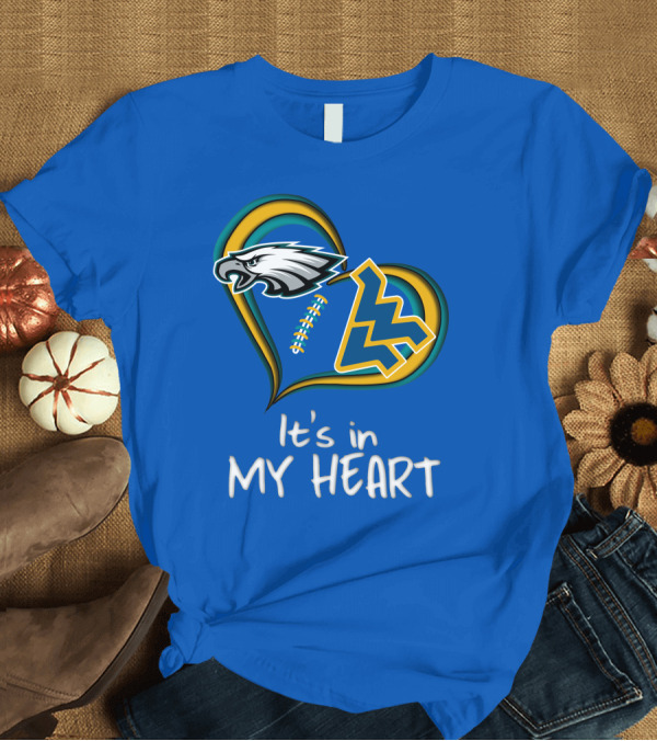 T-Shirt: Eagles WV It's in My Heart T-Shirt Eagles WV It's in My Heart T-Shirt