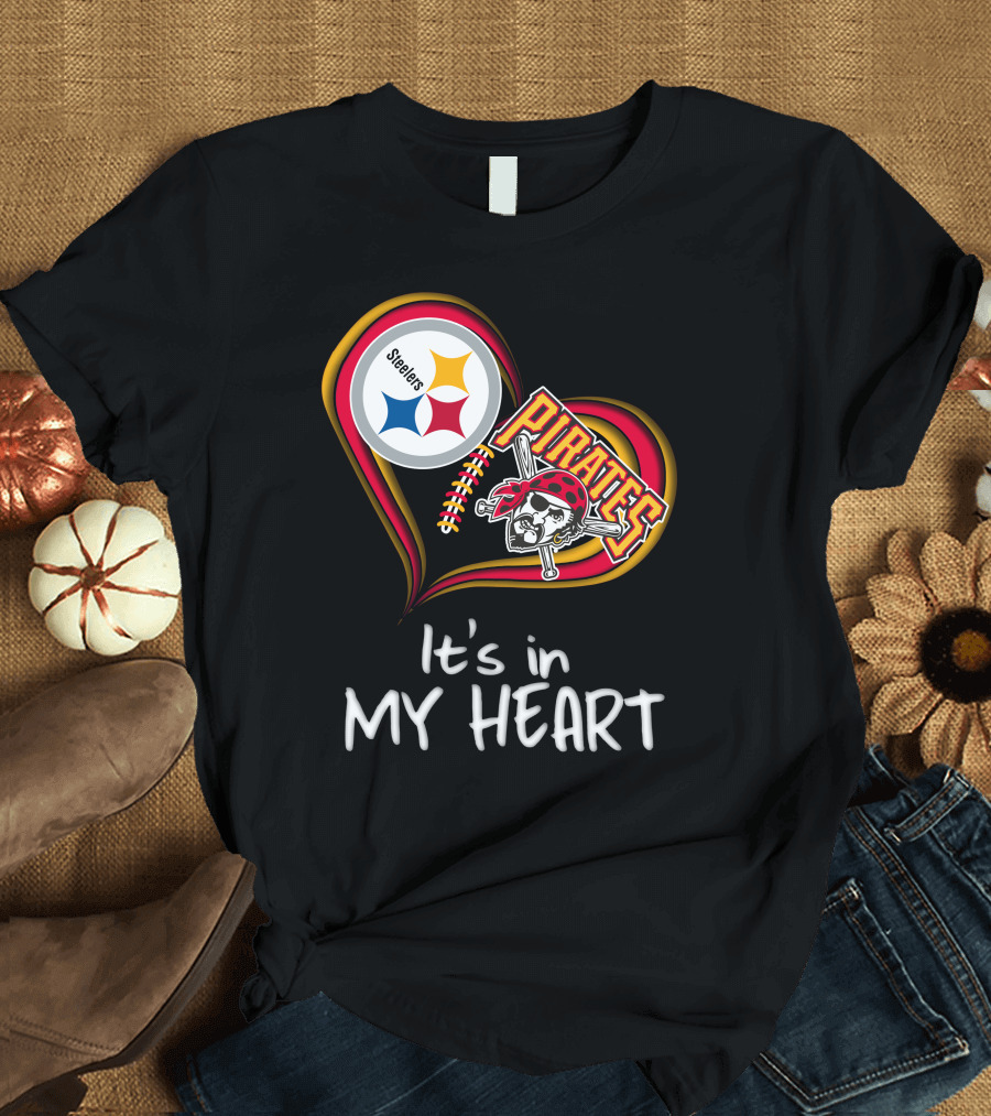 Steelers Pirates It's in My Heart T-Shirt