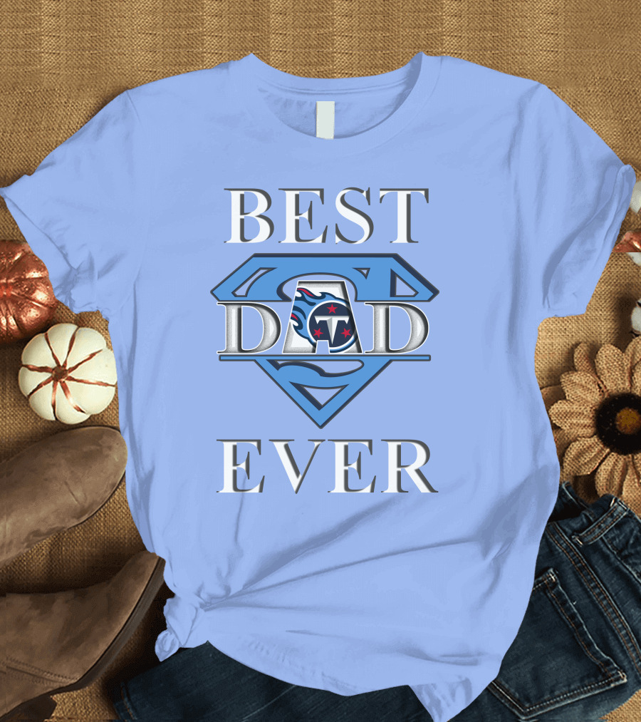 Best Dad Ever Titans Super T-Shirt