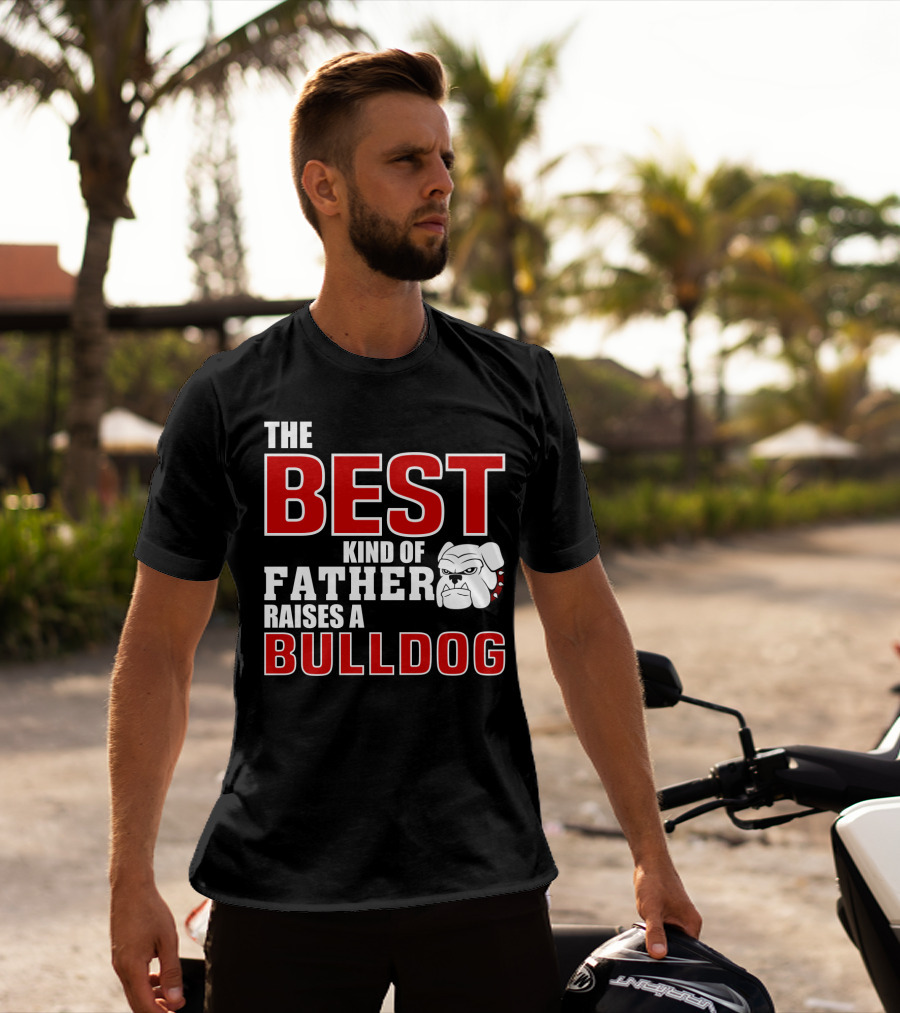 The Best Kind Of Father Raises A Bulldog T-Shirt