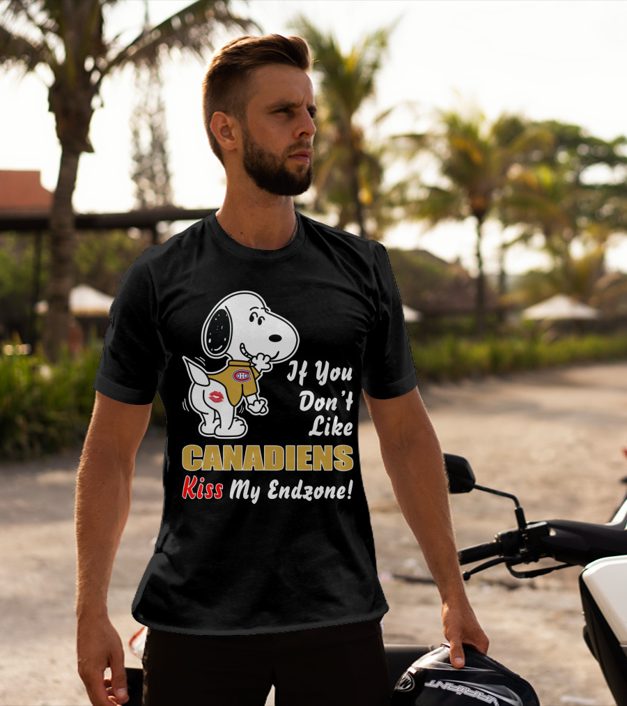 If You Don't Like Canadiens Kiss My Endzone Nhl Montreal Hockey Fan Humor T-Shirt