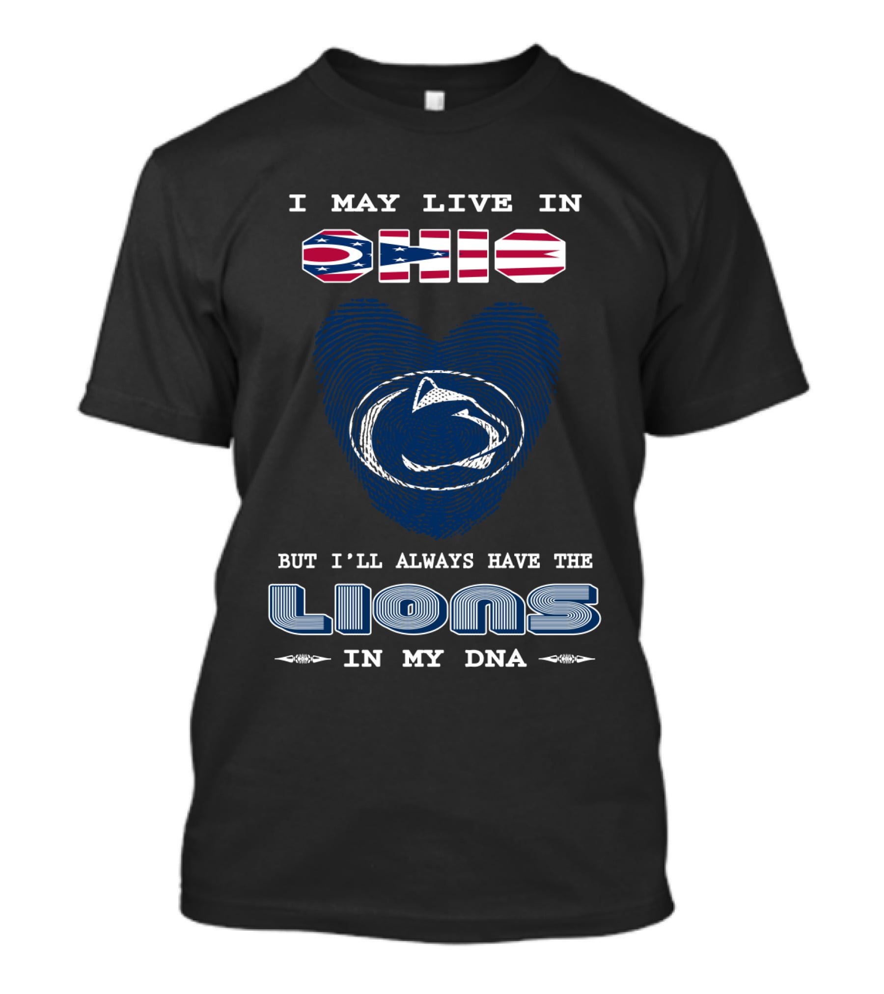 I May Live In Ohio But I'll Always Have The Lions In My DNA T-Shirt