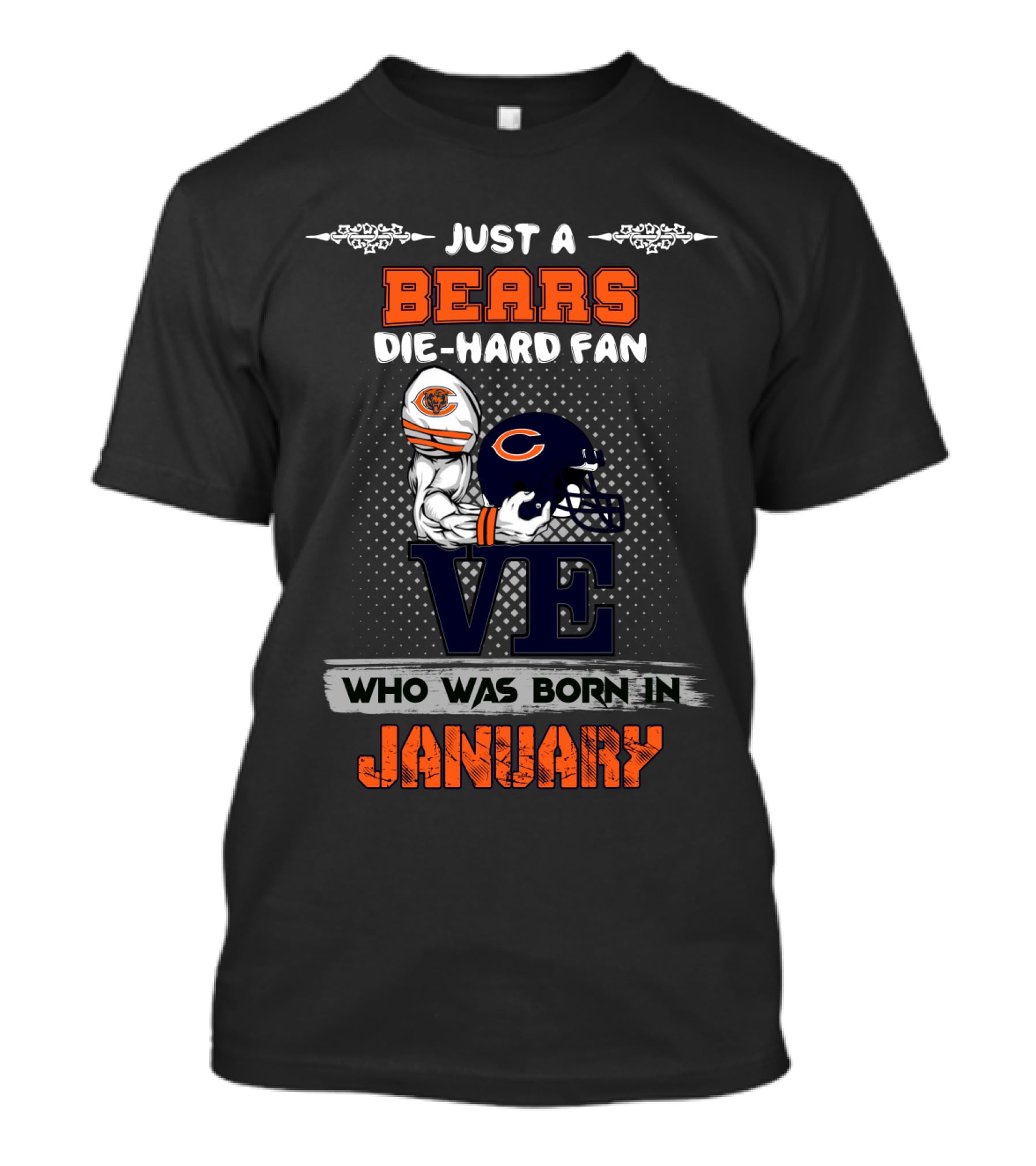 Just A Bears Die-Hard Fan Who Was Born In January T-Shirt