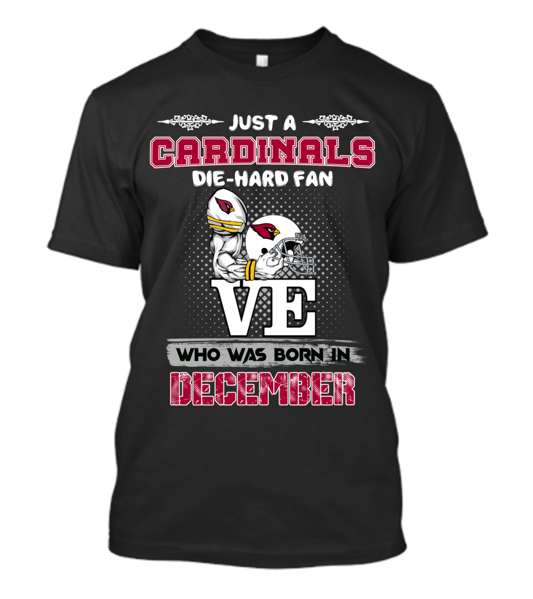 Cardinals Die-Hard Fan Born In December T-Shirt