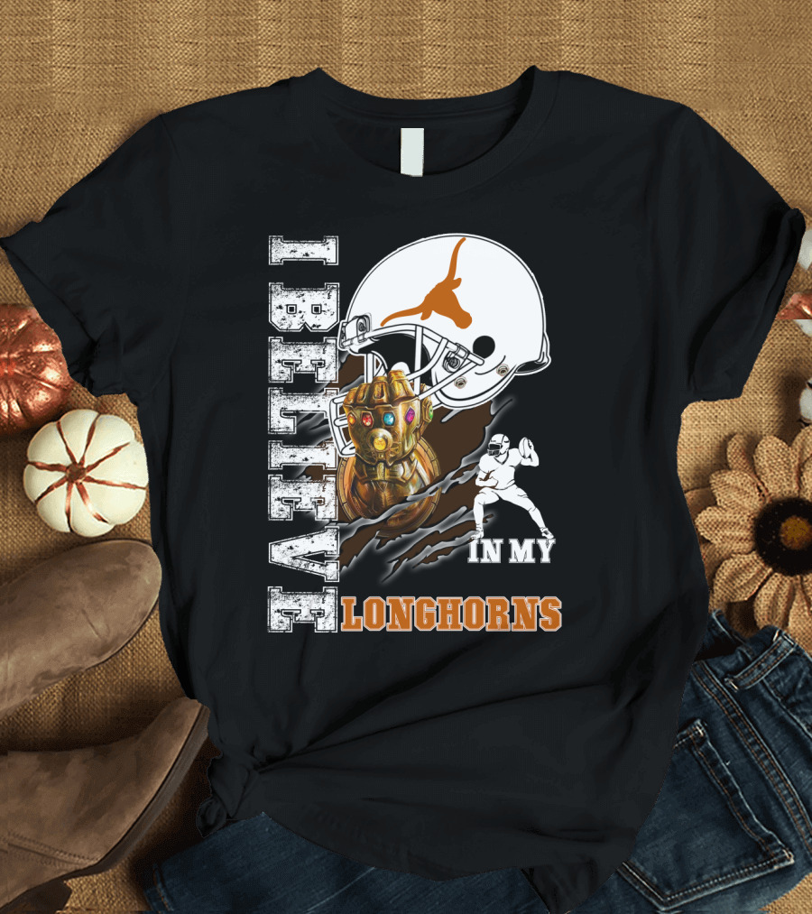 I Believe in My Longhorns Football Glove Helmet T-Shirt