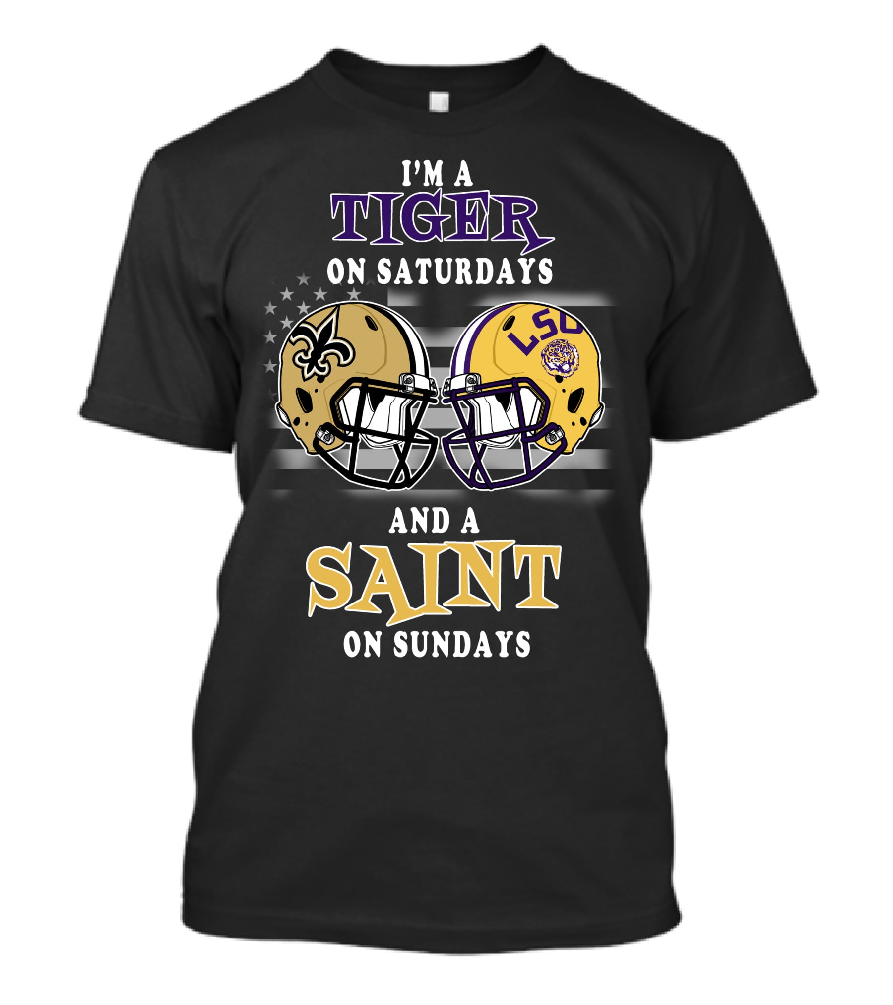 I'm A Tiger On Saturdays And A Saint On Sundays Lsu Football Helmets Notre Dame Saints Fan Gear T-Shirt