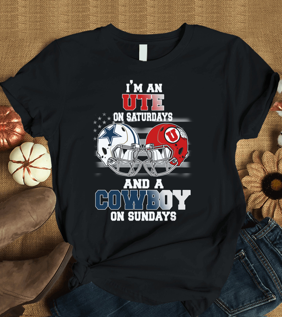 I'm an Ute on Saturdays and a Cowboy on Sundays T-Shirt