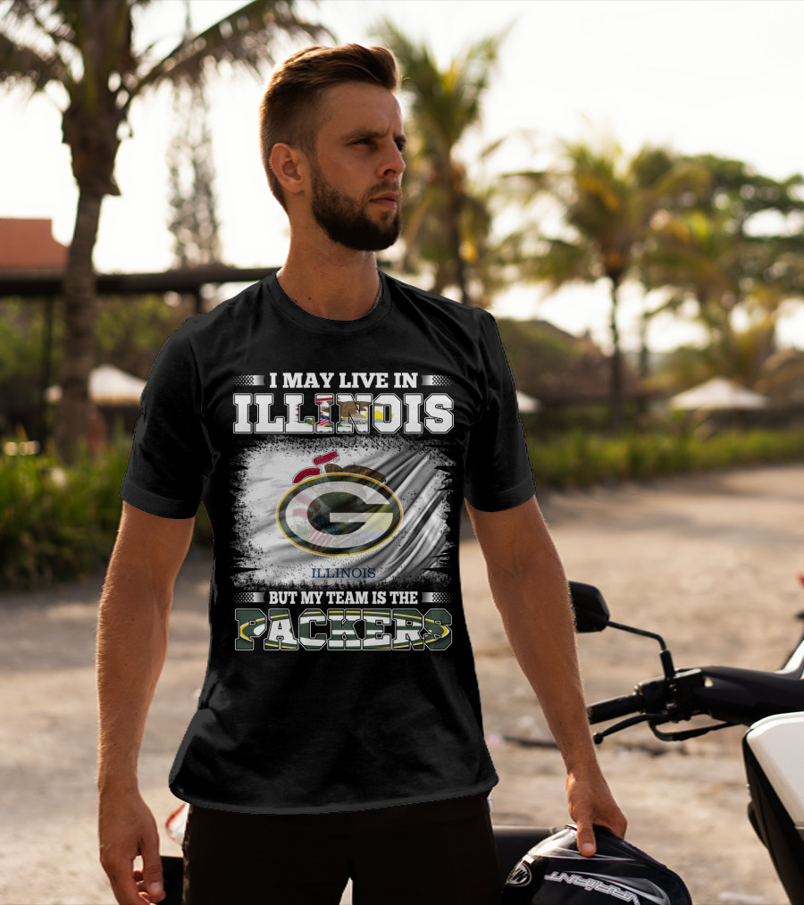 I May Live In Illinois But My Team Is The Packers With Green Bay Football T-Shirt