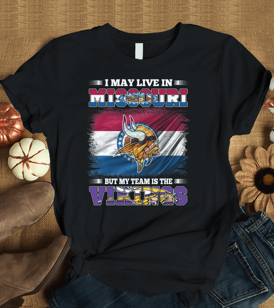I May Live in Missouri But My Team Is the Vikings Missouri Flag Viking Helmet T-Shirt
