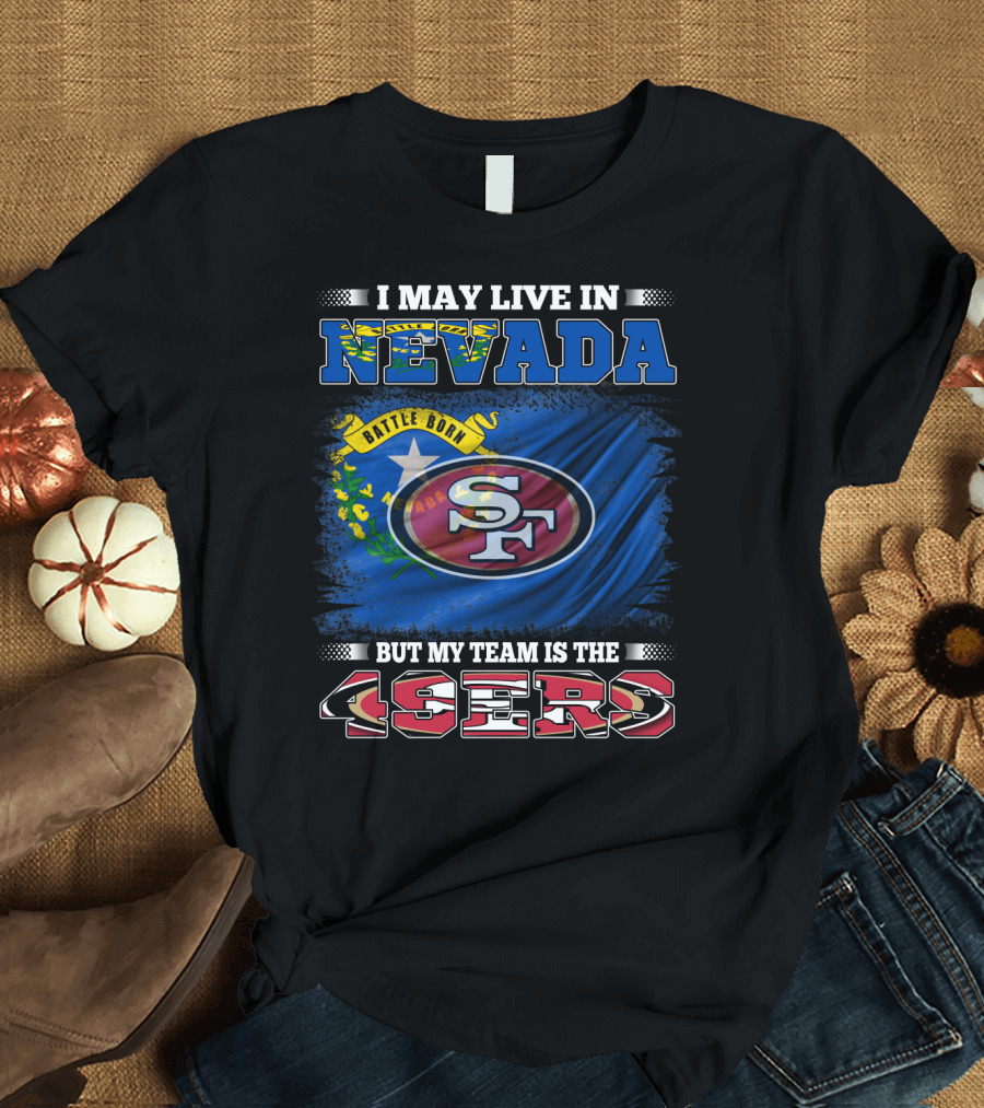 Nevada Resident Proud Supporter of 49ers Team with State Flag T-Shirt