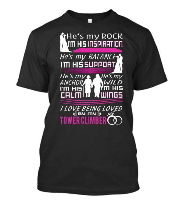 He's My Rock Inspiration Balance Support Anchor Wild Calm Wings Love Being Loved By My Tower Climber T-Shirt