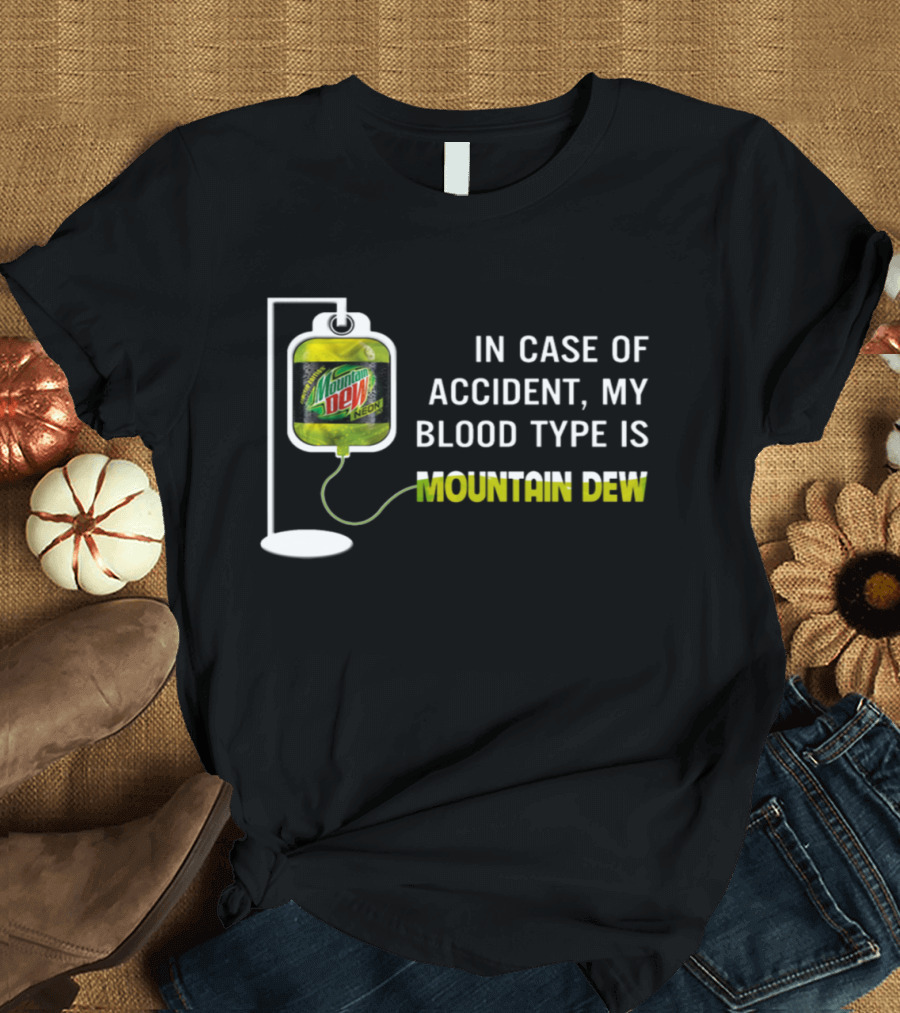 In Case of Accident My Blood Type Is Mountain Dew Neon IV Bag T-Shirt