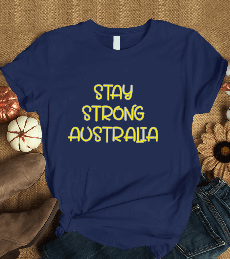 Stay Strong Australia Yellow Text Navy Background T-Shirt
