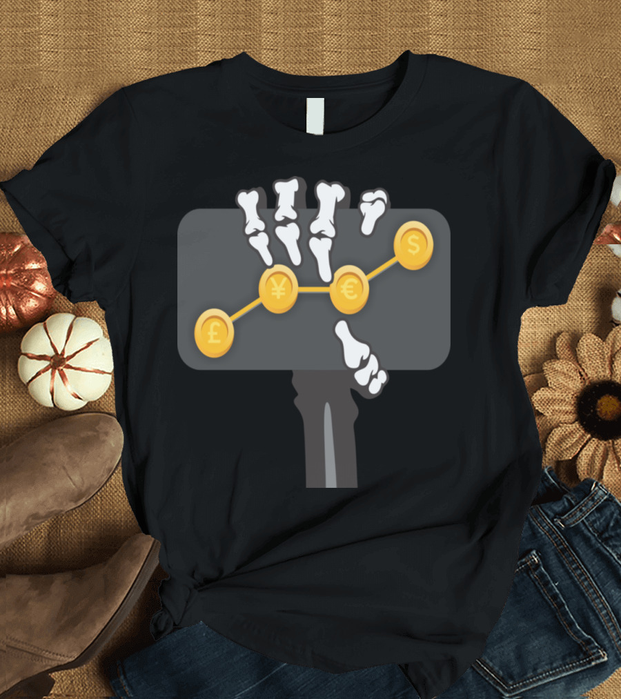 Skeleton Hand Currency Exchange Curve Forex T-Shirt