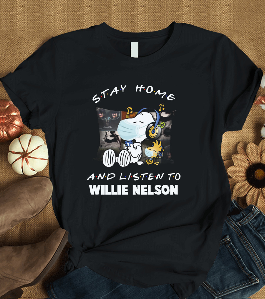 Stay Home and Listen to Willie Nelson Snoopy Relaxing with Music T-Shirt