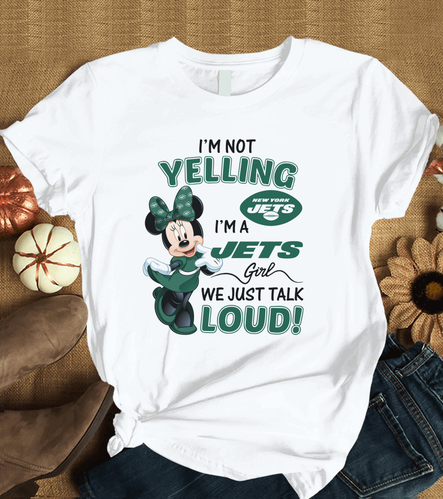 I'm Not Yelling I'm a New York Jets Girl We Just Talk Loud Minnie Mouse T-Shirt