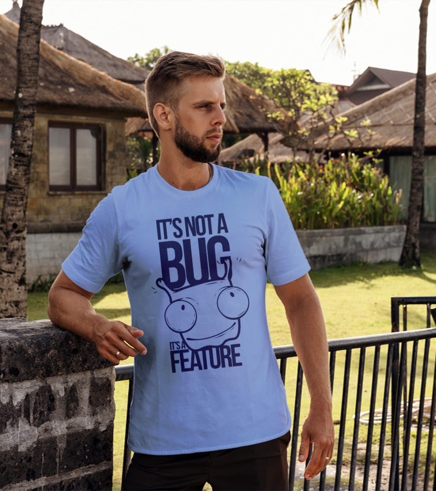 It's Not A Bug It's A Feature Oopwwow T-Shirt