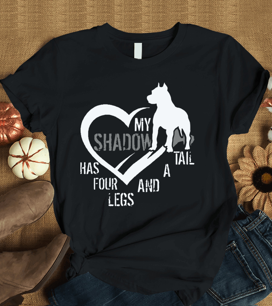 My Shadow Has Four Legs and a Tail Pitbull Heart T-Shirt